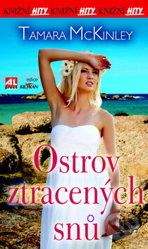 Kniha: Ostrov ztracených snů (Tamara McKinley). Alpress, 2015 Kniha: Ostrov ztracených snů (Tamara McKinley). Alpress, 2015
