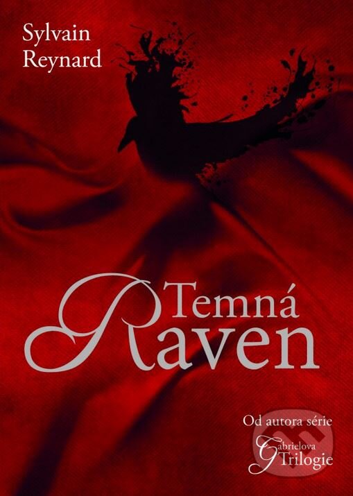 Kniha: Temná Raven (Sylvain Reynard). XYZ, 2015 Kniha: Temná Raven (Sylvain Reynard). XYZ, 2015