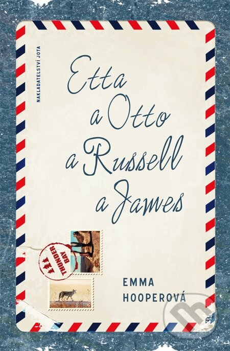 E-kniha: Etta a Otto a Russell a James (Emma Hooperová). Jota, 2015 E-kniha: Etta a Otto a Russell a James (Emma Hooperová). Jota, 2015