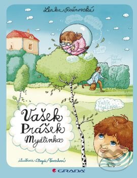 Kniha: Vašek Prášek Mydlinka (Lenka Rožnovská a Magda Veverková-Hrnčířová). Grada, 2015 Kniha: Vašek Prášek Mydlinka (Lenka Rožnovská a Magda Veverková-Hrnčířová). Grada, 2015