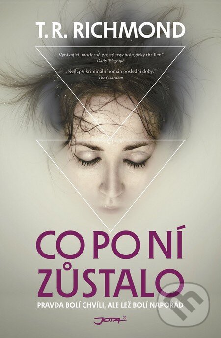 Kniha: Co po ní zůstalo (T.R. Richmond). Jota, 2015 Kniha: Co po ní zůstalo (T.R. Richmond). Jota, 2015