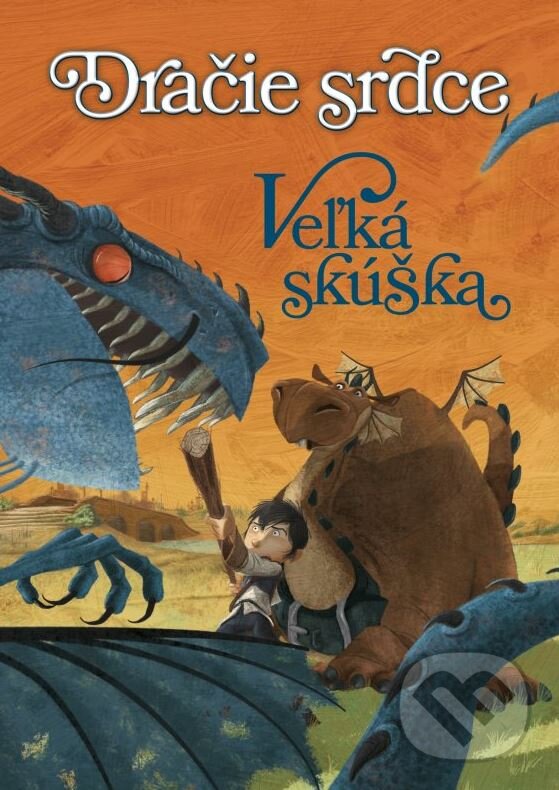 Kniha: Dračie srdce: Veľká skúška (Ana Galán). CPRESS, 2015 Kniha: Dračie srdce: Veľká skúška (Ana Galán). CPRESS, 2015