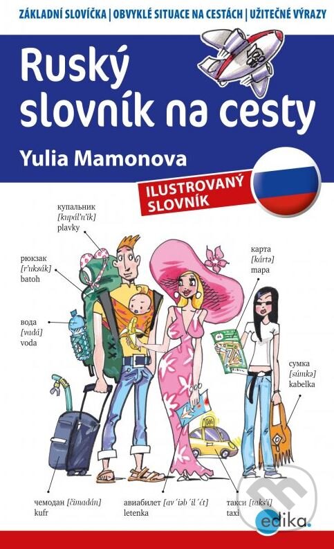 Kniha: Ruský slovník na cesty (Yulia Mamonova). Edika, 2015 Kniha: Ruský slovník na cesty (Yulia Mamonova). Edika, 2015