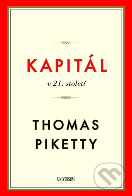 Kapitál v 21. století - Thomas Piketty, Universum, 2015