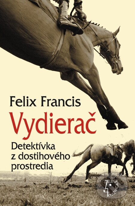 E-kniha: Vydierač (Felix Francis). Slovenský spisovateľ, 2015 E-kniha: Vydierač (Felix Francis). Slovenský spisovateľ, 2015