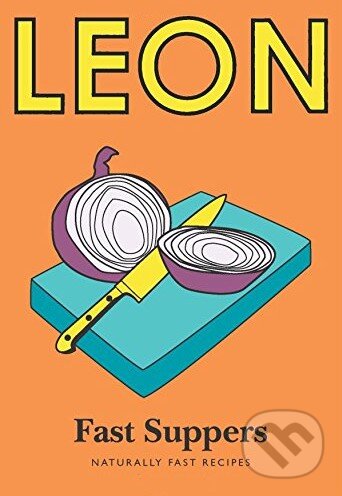 Kniha: Little Leon: Fast Suppers (Conran Octopus). Conran Octopus, 2014 Kniha: Little Leon: Fast Suppers (Conran Octopus). Conran Octopus, 2014