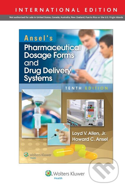 Kniha: Ansels Pharmaceutical Dosage Forms and Drug Delivery System (Loyd Allen). Lippincott Williams & Wilkins, 2013 Kniha: Ansels Pharmaceutical Dosage Forms and Drug Delivery System (Loyd Allen). Lippincott Williams & Wilkins, 2013