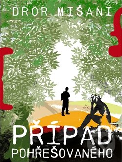 Kniha: Případ pohřešovaného (Dror Mišani). Argo, 2016 Kniha: Případ pohřešovaného (Dror Mišani). Argo, 2016