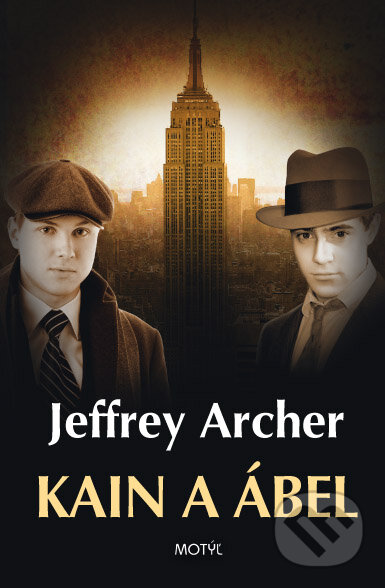 Kniha: Kain a Ábel (Jeffrey Archer). Motýľ, 2015 Kniha: Kain a Ábel (Jeffrey Archer). Motýľ, 2015