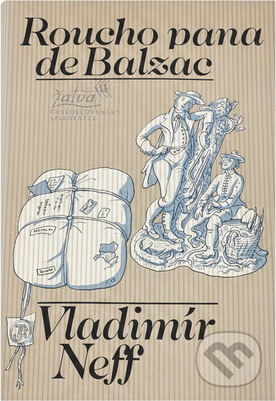 Kniha: Roucho pana de Balzac (Vladimír Neff). Československý spisovatel, 1981 Kniha: Roucho pana de Balzac (Vladimír Neff). Československý spisovatel, 1981