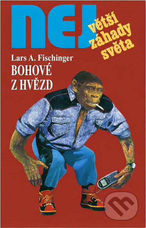 Kniha: Bohové z hvězd (Lars A. Fischinger). , 1999 Kniha: Bohové z hvězd (Lars A. Fischinger). , 1999