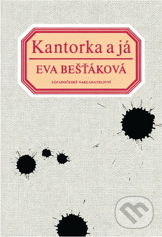 Kniha: Kantorka a já (Eva Bešťáková). , 1992 Kniha: Kantorka a já (Eva Bešťáková). , 1992