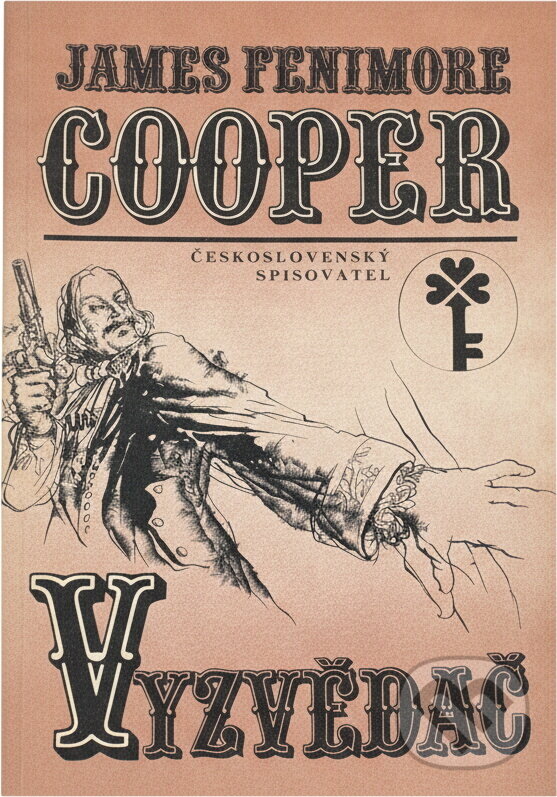Kniha: Vyzvědač (James Fenimore Cooper). Československý spisovatel, 1991 Kniha: Vyzvědač (James Fenimore Cooper). Československý spisovatel, 1991