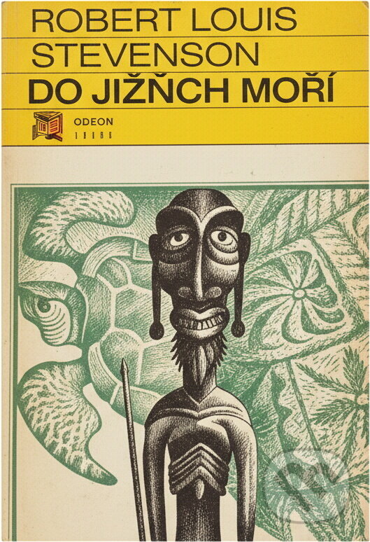 Kniha: Do jižních moří (Robert Louis Stevenson). Orbis, 1977 Kniha: Do jižních moří (Robert Louis Stevenson). Orbis, 1977