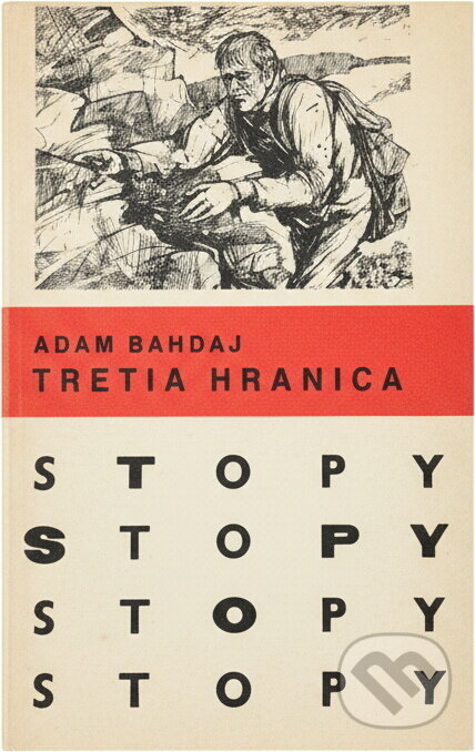 Kniha: Tretia hranica (Adam Bahdaj). Mladé letá, 1977 Kniha: Tretia hranica (Adam Bahdaj). Mladé letá, 1977
