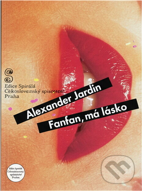 Kniha: Fanfan, má lásko (Alexandre Jardin). Československý spisovatel, 1993 Kniha: Fanfan, má lásko (Alexandre Jardin). Československý spisovatel, 1993
