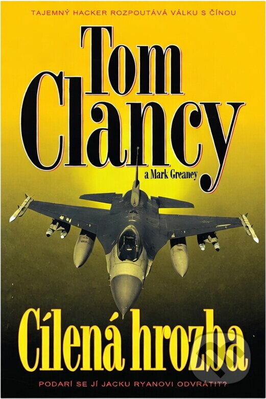Kniha: Cílená hrozba (Tom Clancy a Mark Greaney). BB/art, 2017 Kniha: Cílená hrozba (Tom Clancy a Mark Greaney). BB/art, 2017
