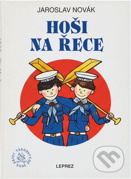 Kniha: Hoši na řece (Jaroslav Novák). Leprez, 1993 Kniha: Hoši na řece (Jaroslav Novák). Leprez, 1993
