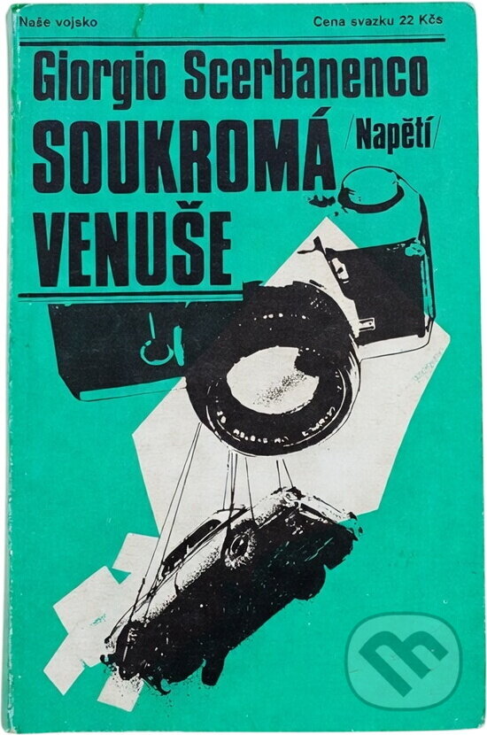 Kniha: Soukromá Venuše (Giorgio Scerbanenco). Naše vojsko, 1985 Kniha: Soukromá Venuše (Giorgio Scerbanenco). Naše vojsko, 1985