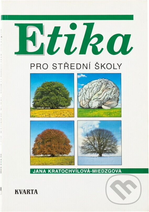 Kniha: Etika pro střední školy (Jana Miedzgová). Kvarta, 1996 Kniha: Etika pro střední školy (Jana Miedzgová). Kvarta, 1996