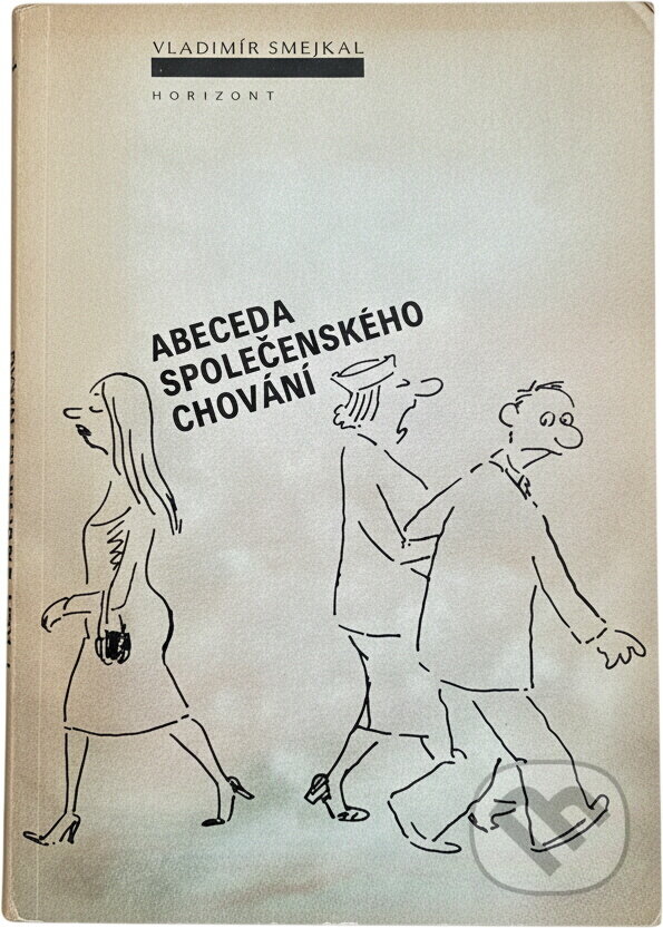 Kniha: Abeceda společenského chování (Vladimír Smejkal). , 1989 Kniha: Abeceda společenského chování (Vladimír Smejkal). , 1989