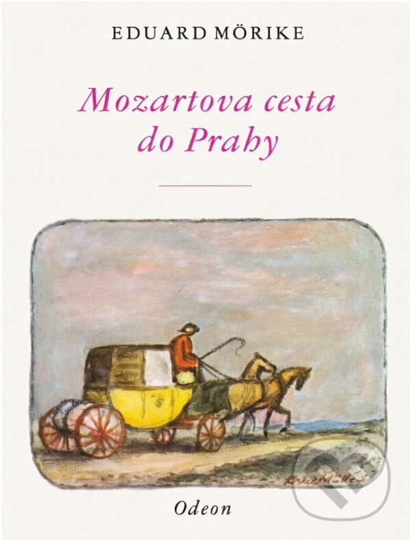Kniha: Mozartova cesta do Prahy (Eduard Mörike). Tatran, 1973 Kniha: Mozartova cesta do Prahy (Eduard Mörike). Tatran, 1973