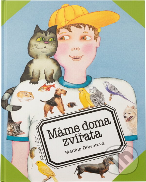 Kniha: Máme doma zvířata : Pro děti od 8 let (Eva Šedivá a Martina Drijverová). , 1993 Kniha: Máme doma zvířata : Pro děti od 8 let (Eva Šedivá a Martina Drijverová). , 1993