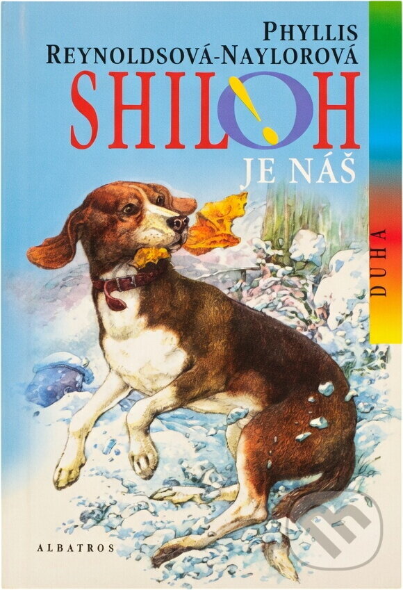Kniha: Shiloh je náš! (Phyllis Reynolds Naylor). , 2001 Kniha: Shiloh je náš! (Phyllis Reynolds Naylor). , 2001
