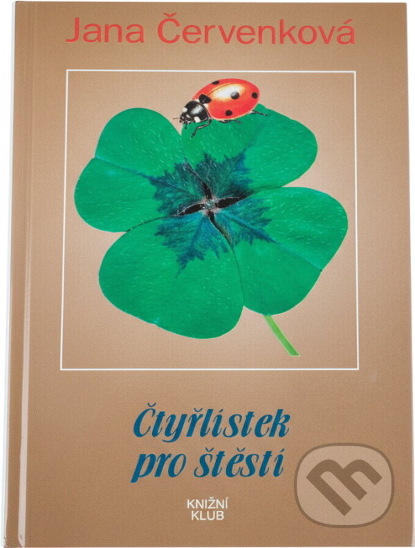 Kniha: Čtyřlístek pro štěstí (Jana Červenková). Knižní klub, 1994 Kniha: Čtyřlístek pro štěstí (Jana Červenková). Knižní klub, 1994