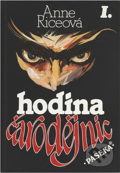 Kniha: Hodina čarodějnic (Anne Rice). Paseka, 1998 Kniha: Hodina čarodějnic (Anne Rice). Paseka, 1998