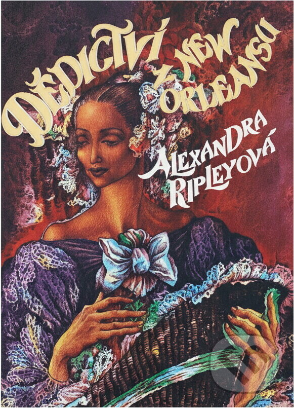 Kniha: Dědictví z New Orleansu (Alexandra Ripley). Naše vojsko, 1993 Kniha: Dědictví z New Orleansu (Alexandra Ripley). Naše vojsko, 1993