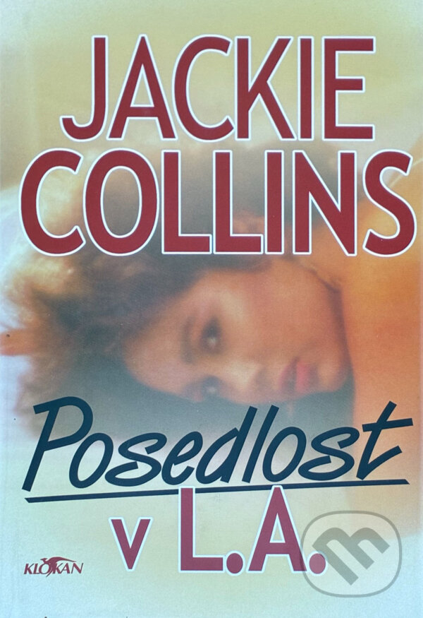 Kniha: Posedlost v L.A (Jackie Collins). Alpress, 1999 Kniha: Posedlost v L.A (Jackie Collins). Alpress, 1999