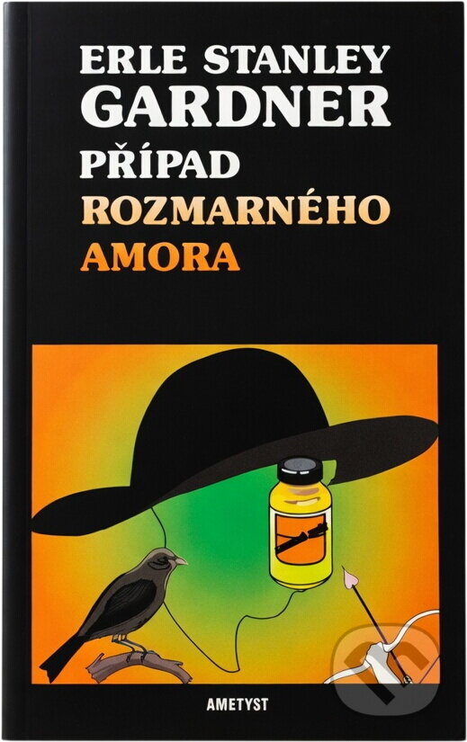 Kniha: Případ rozmarného Amora (Erle Stanley Gardner). Ametyst, 1994 Kniha: Případ rozmarného Amora (Erle Stanley Gardner). Ametyst, 1994