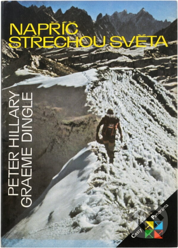 Kniha: Napříč střechou světa (Peter Hillary a Graeme Dingle). , 1989 Kniha: Napříč střechou světa (Peter Hillary a Graeme Dingle). , 1989