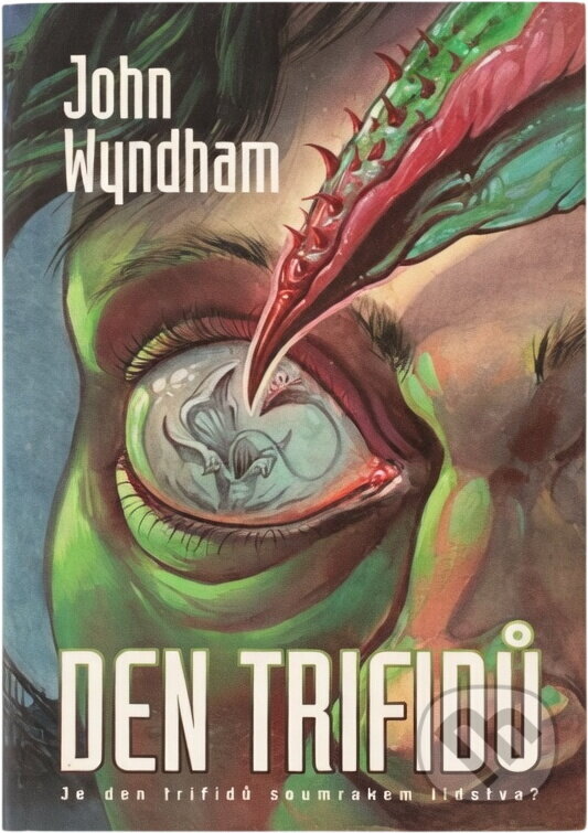 Kniha: Den trifidů (John Wyndham). BB/art, 2022 Kniha: Den trifidů (John Wyndham). BB/art, 2022