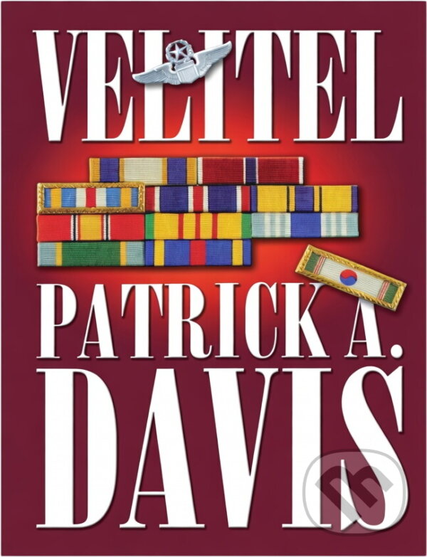 Kniha: Velitel (Patrick A. Davis). , 2003 Kniha: Velitel (Patrick A. Davis). , 2003