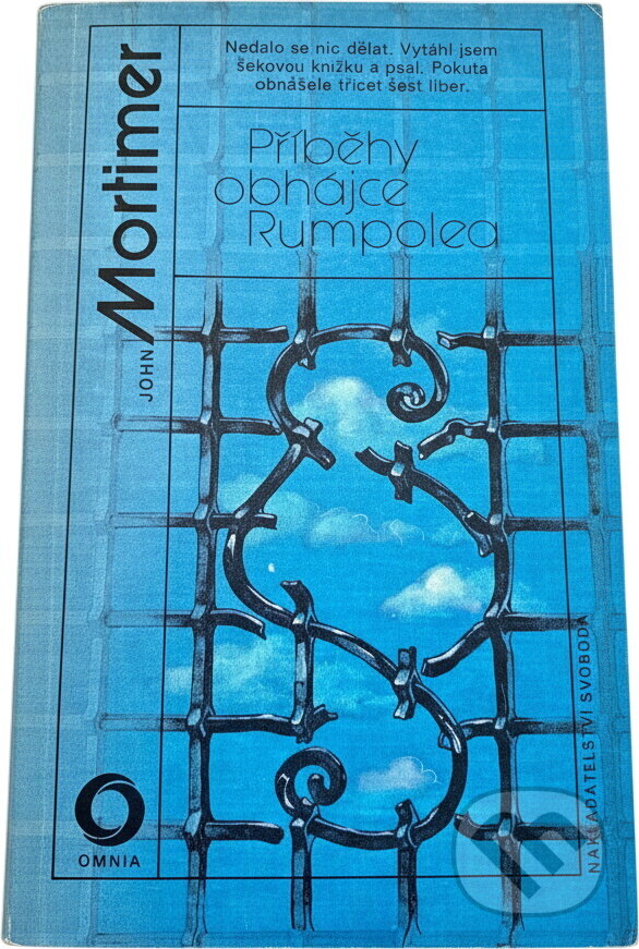 Kniha: Příběhy obhájce Rumpolea (John Clifford Mortimer). Svoboda, 1990 Kniha: Příběhy obhájce Rumpolea (John Clifford Mortimer). Svoboda, 1990