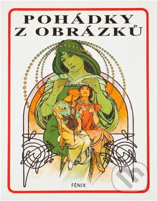 Kniha: Pohádky z obrázků (Fénix). Fénix, 1991 Kniha: Pohádky z obrázků (Fénix). Fénix, 1991