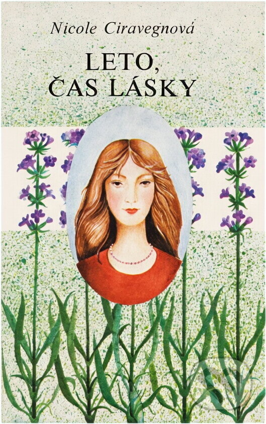 Kniha: Leto, čas lásky (Nicole Ciravégna). Mladé letá, 1984 Kniha: Leto, čas lásky (Nicole Ciravégna). Mladé letá, 1984