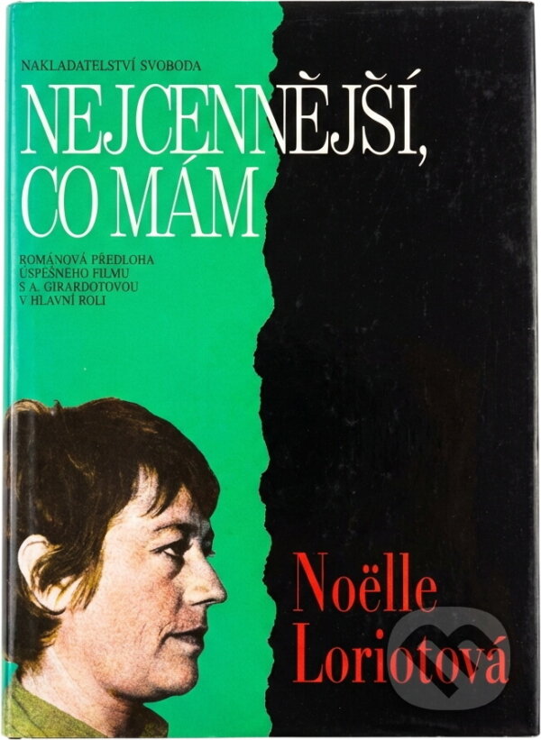 Kniha: Nejcennější, co mám (Noëlle Loriot). Svoboda, 1994 Kniha: Nejcennější, co mám (Noëlle Loriot). Svoboda, 1994