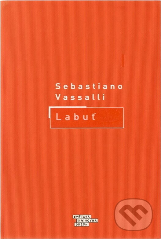 Kniha: Labuť (Sebastiano Vassalli). , 2000 Kniha: Labuť (Sebastiano Vassalli). , 2000