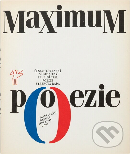 Kniha: Maximum poezie : francouzští básníci poslední doby (Československý spisovatel). Československý spisovatel, 1990 Kniha: Maximum poezie : francouzští básníci poslední doby (Československý spisovatel). Československý spisovatel, 1990