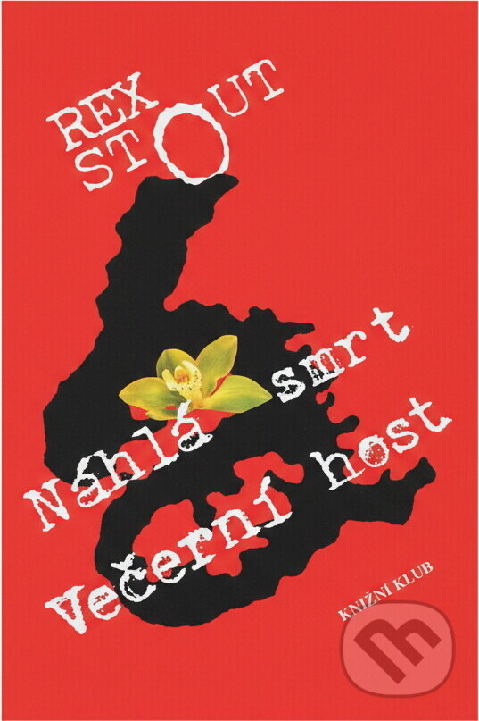 Kniha: Náhlá smrt ; Večerní host (Rex Stout). , 1996 Kniha: Náhlá smrt ; Večerní host (Rex Stout). , 1996