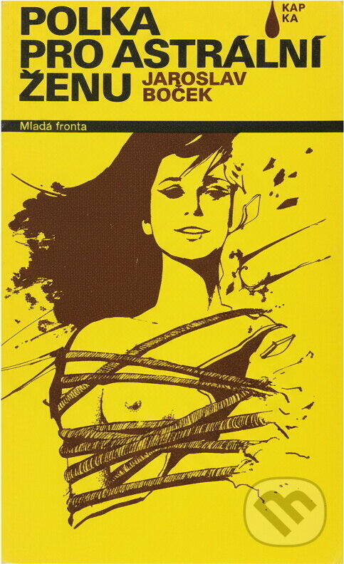 Kniha: Polka pro astrální ženu : novela mírně fantastická (Jaroslav Boček). , 1989 Kniha: Polka pro astrální ženu : novela mírně fantastická (Jaroslav Boček). , 1989