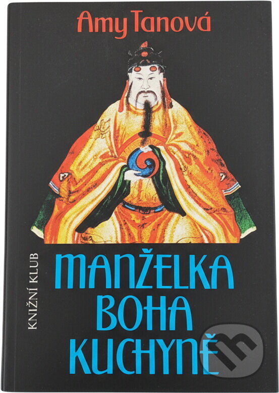 Kniha: Manželka boha kuchyně (Amy Tan). Knižní klub, 1994 Kniha: Manželka boha kuchyně (Amy Tan). Knižní klub, 1994