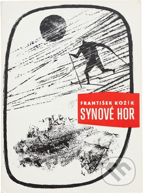 Kniha: Synové hor (František Kožík). , 1966 Kniha: Synové hor (František Kožík). , 1966