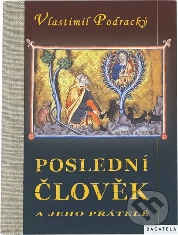 Kniha: Poslední člověk a jeho přátelé (Vlastimil Podracký). Marek Belza, 2008 Kniha: Poslední člověk a jeho přátelé (Vlastimil Podracký). Marek Belza, 2008