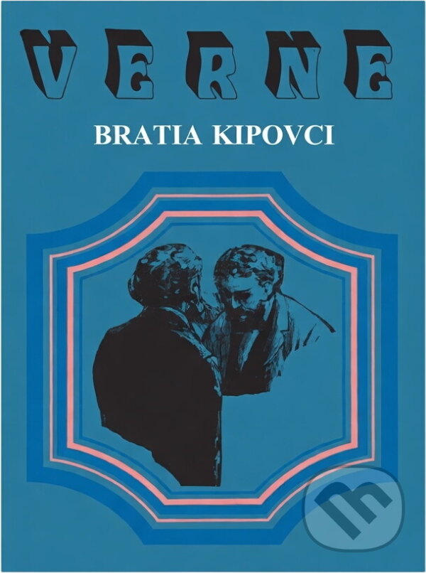 Kniha: Bratia Kipovci (Jules Verne). Mladé letá, 1991 Kniha: Bratia Kipovci (Jules Verne). Mladé letá, 1991