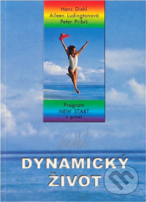 Kniha: Dynamický život : program New start v praxi (Aileen Ludington, Hans Diehl a Peter Pribiš). Advent-Orion, 1999 Kniha: Dynamický život : program New start v praxi (Aileen Ludington, Hans Diehl a Peter Pribiš). Advent-Orion, 1999