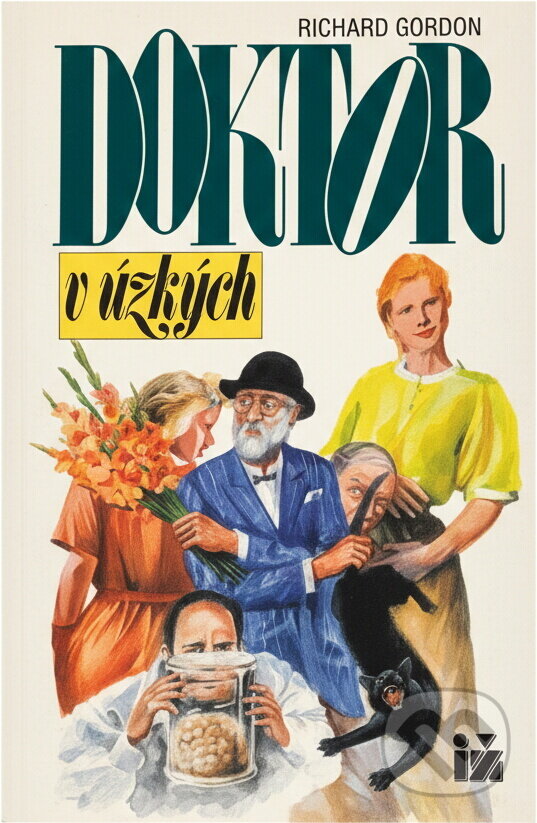 Kniha: Doktor v úzkých (Richard Gordon). Ivo Železný, 1995 Kniha: Doktor v úzkých (Richard Gordon). Ivo Železný, 1995
